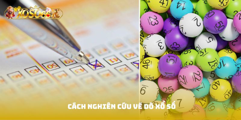 Cách nghiên cứu vé dò xổ số